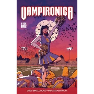 Vampironica Vol. 1 | Greg Smallwood, Megan Smallwood, Greg Smallwood (ISBN: 9781682558331)