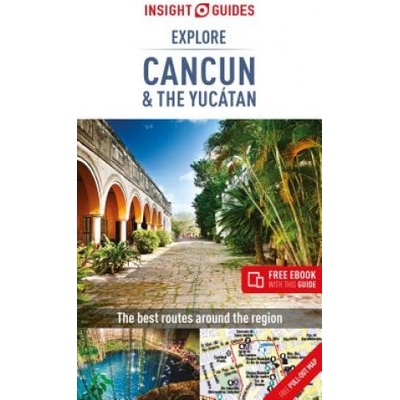 Insight Guides Explore Cancun & the Yucatan Travel Guide with Free Ebook