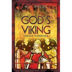 God's Viking: Harald Hardrada | Nic Fields (ISBN: 9781473823426)