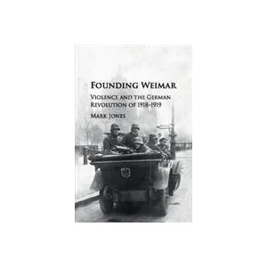 Founding Weimar | Mark Jones (ISBN: 9781107535527)