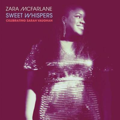 Zara McFarlane - SWEET WHISPERS: CELEBRATING SARAH VAUGHAN Vinyl