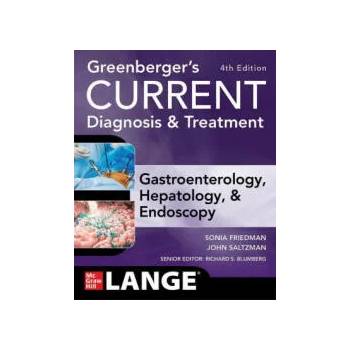 Image 1 of Greenberger's CURRENT Diagnosis & Treatment Gastroenterology, Hepatology, & Endoscopy, Fourth Edition