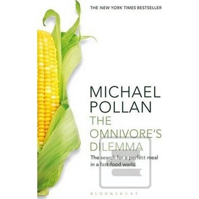 The Omnivore's Dilemma: The Search for a Perf... - Michael Pollan