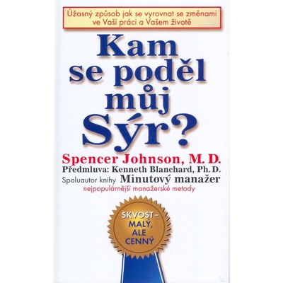 Kam se poděl můj Sýr? Spencer Johnson