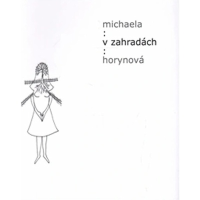 V zahradách - Michaela Horynová