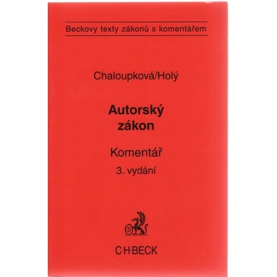 Autorský zákon - Helena Chaloupková, Hana Svobodová, Petr Holý