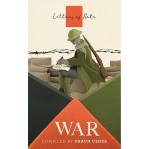 Letters of Note: War | SHAUN USHER (ISBN: 9781786895349)