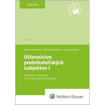 Účtovníctvo podnikateľských subjektov I - Martina Mateášová, Katarína Máziková, Lucia Ondrušová