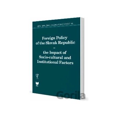 Foreign Policy of the Slovak Republic - Juraj Marušiak Zuzana Pláčková