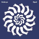 Embryo: Opal LP