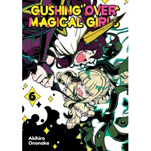 Gushing Over Magical Girls: Volume 6 (ISBN: 9781718339354)