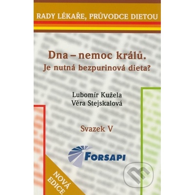 Dna - nemoc králů - Lubomír Kužela, Věra Stejskalová