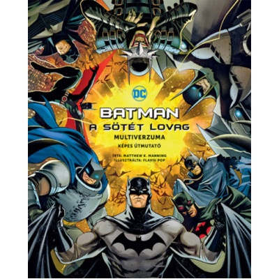 Batman - A Sötét Lovag multiverzuma (Matthew K. Manning)(Pevná)