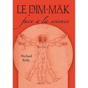 Le dim-mak face à la science | KELLY (ISBN: 9782846171311)