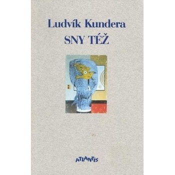 Sny též - Ludvík Kundera
