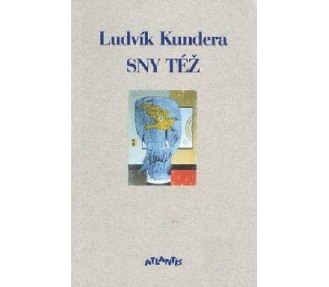 Sny též - Ludvík Kundera