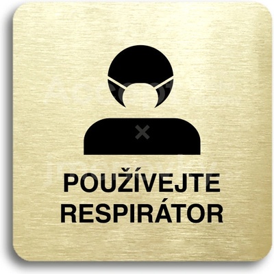 ACCEPT Piktogram používejte respirátor III - zlatá tabulka - černý tisk bez rámečku