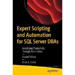 Expert Scripting and Automation for SQL Server DBAs | Carter, Peter A (2025)
