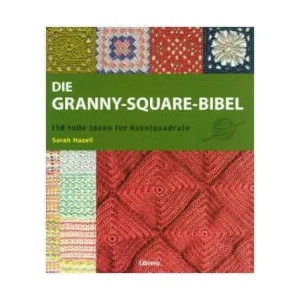 Die Granny-Square Bibel | Sarah Hazell (ISBN: 9789089988249)