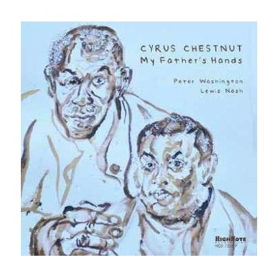 My Father's Hands - Cyrus Chestnut CD