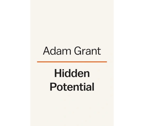 Hidden Potential - Adam Grant