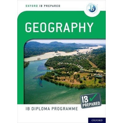Oxford IB Diploma Programme: IB Prepared: Geography Nagle GarrettMixed media product