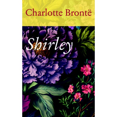 Shirley - Charlotte Brontë