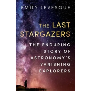 Last Stargazers | Emily Levesque (ISBN: 9780861540068)
