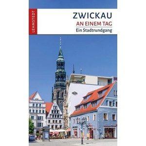 Zwickau an einem Tag (ISBN: 9783957970930)