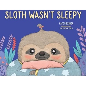 Sloth Wasn't Sleepy | Valentina Toro (ISBN: 9781683645467)