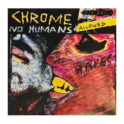 Chrome - No Humans Allowed CLR LP