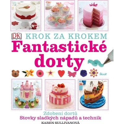 Fantastické dorty - DK - Karen Sullivanová