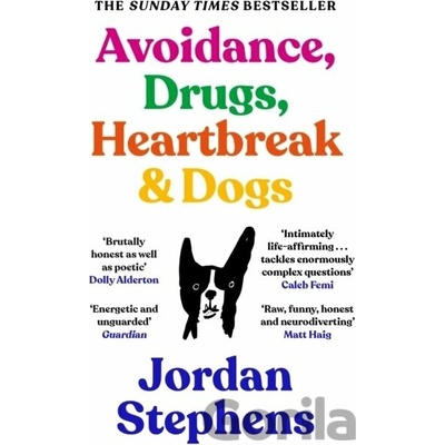 Avoidance, Drugs, Heartbreak and Dogs - Jordan Stephens