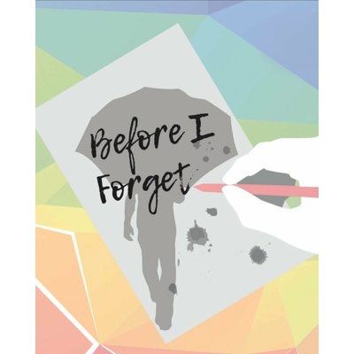 Before I Forget