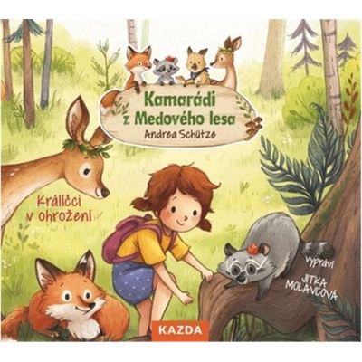 Kamarádi z Medového lesa - Schütze Andrea