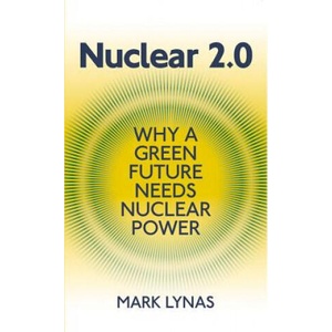Nuclear 2.0 | Mark Lynas (ISBN: 9781906860233)