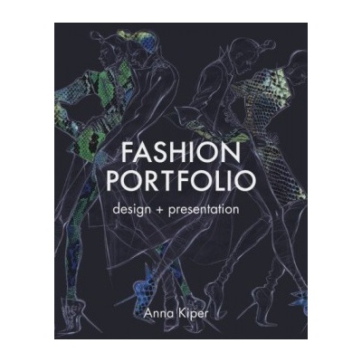 Fashion Portfolio: Design and Presentation - Anna Kiper