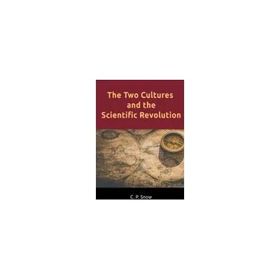 Two Cultures and the Scientific Revolution | C. P. SNOW