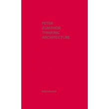 Thinking Architecture Zumthor Peter Pevná vazba