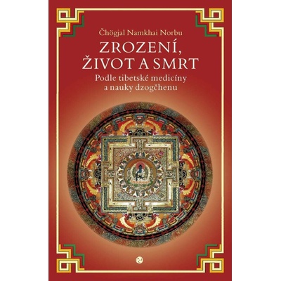 Zrození, život a smrt - Čhögjal Namkhai Norbu