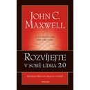 Rozvíjejte v sobě lídra 2.0 - John C. Maxwell