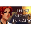 These nights in Cairo