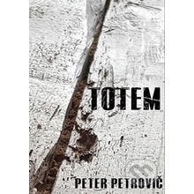 Totem - Peter Petrovič