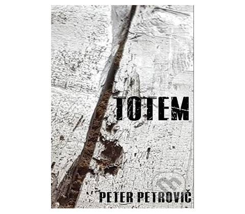 Totem - Peter Petrovič