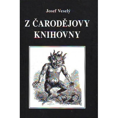 Z čarodějovy knihovny - Josef Veselý