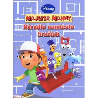 Majster Manny Náradie namiesto hračiek