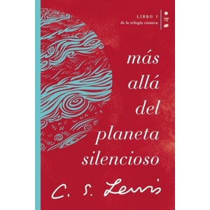 Más Allá del Planeta Silencioso: Libro 1 de la Trilogía Cósmica | C. S. Lewis (ISBN: 9781400232178)