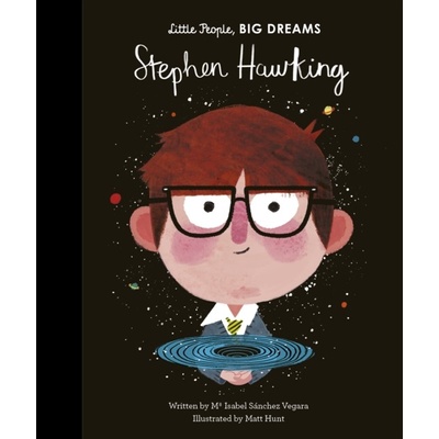 Little People, Big Dreams: Stephen Hawking - Isabel Sanchez Vegara