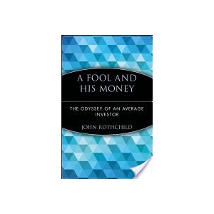 Fool and His Money | John Rothchild, Peter Lynch (ISBN: 9780471251385)