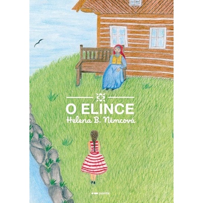 O Elince - Helena B. Němcová